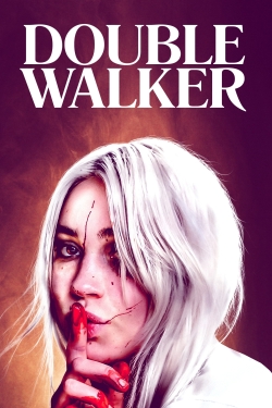 Watch Free Double Walker HD Online on SFlix