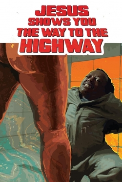 Watch Free Jesus Shows You the Way to the Highway HD Online on SFlix