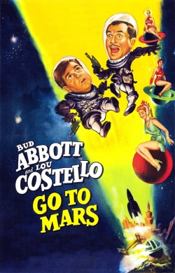 Watch Free Abbott and Costello Go to Mars HD Online on SFlix