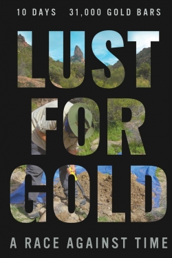 Watch Free Lust for Gold: A Race Against Time HD Online on SFlix