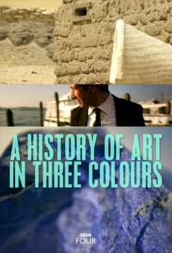 Watch Free A History of Art in Three Colours HD Online on SFlix