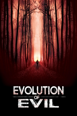 Watch Free Evolution of Evil HD Online on SFlix