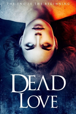 Watch Free Dead Love HD Online on SFlix