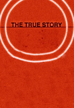 Watch Free The True Story HD Online on SFlix