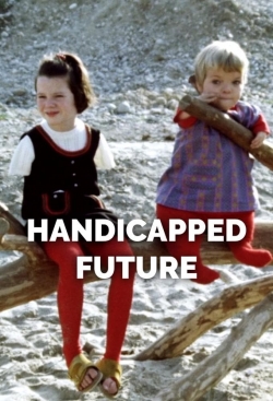 Watch Free Handicapped Future HD Online on SFlix