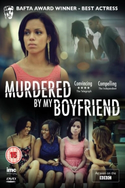 Watch Free Murdered By My Boyfriend HD Online on SFlix