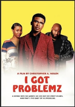 Watch Free I Got Problemz HD Online on SFlix