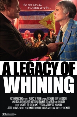 Watch Free A Legacy of Whining HD Online on SFlix