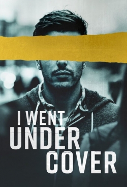 Watch Free I Went Undercover HD Online on SFlix