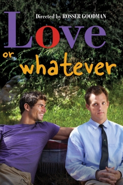 Watch Free Love or Whatever HD Online on SFlix