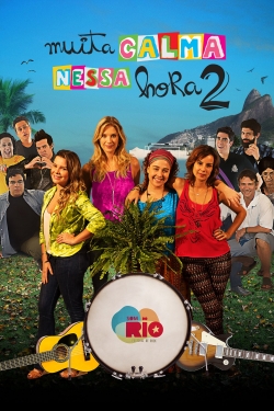 Watch Free Muita Calma Nessa Hora 2 HD Online on SFlix