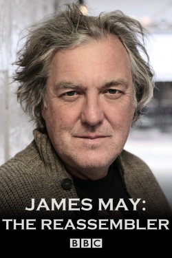 Watch Free James May: The Reassembler HD Online on SFlix