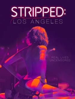 Watch Free Stripped: Los Angeles HD Online on SFlix