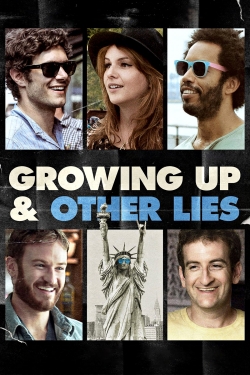 Watch Free Growing Up and Other Lies HD Online on SFlix