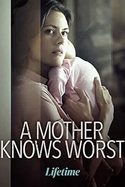 Watch Free A Mother Knows Worst HD Online on SFlix