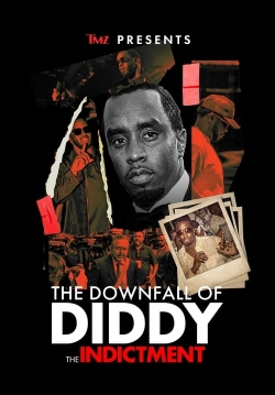 Watch Free TMZ Presents: The Downfall of Diddy: The Indictment HD Online on SFlix