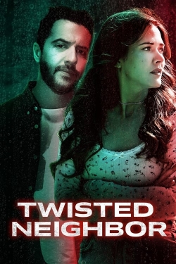 Watch Free Twisted Neighbor HD Online on SFlix