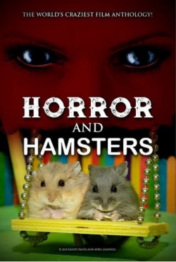 Watch Free Horror and Hamsters HD Online on SFlix