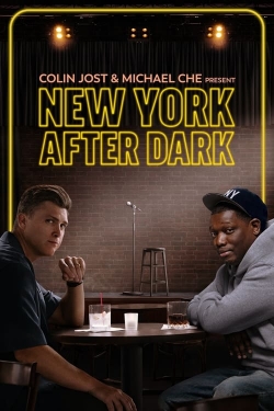 Watch Free Colin Jost & Micheal Che Present: New York After Dark HD Online on SFlix