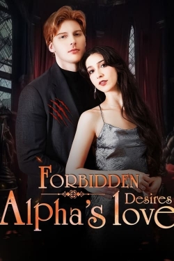 Watch Free Forbidden Desires: Alpha's Love HD Online on SFlix