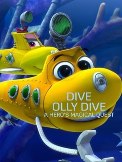 Watch Free Dive Olly Dive: A Hero's Magical Quest HD Online on SFlix