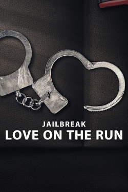 Watch Free Jailbreak: Love on the Run HD Online on SFlix