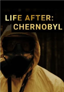 Watch Free Life After: Chernobyl HD Online on SFlix