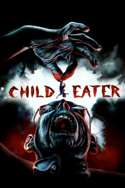 Watch Free Child Eater HD Online on SFlix