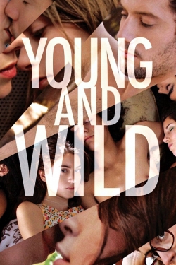 Watch Free Young & Wild HD Online on SFlix