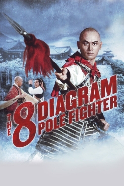 Watch Free The 8 Diagram Pole Fighter HD Online on SFlix