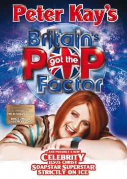 Watch Free Peter Kay's Britain's Got the Pop Factor... and Possibly a New Celebrity Jesus Christ Soapstar Superstar Strictly on Ice HD Online on SFlix