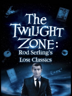 Watch Free Twilight Zone: Rod Serling's Lost Classics HD Online on SFlix