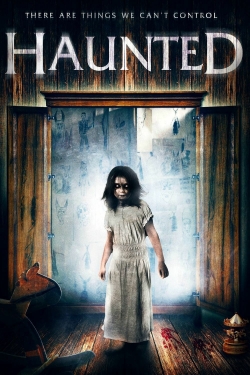 Watch Free Haunted HD Online on SFlix