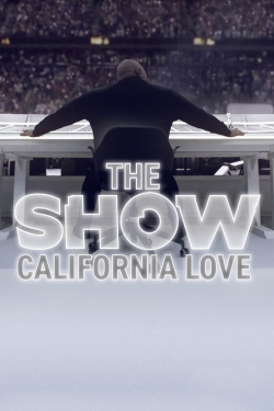 Watch Free THE SHOW: California Love HD Online on SFlix