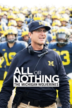 Watch Free All or Nothing: The Michigan Wolverines HD Online on SFlix