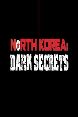 Watch Free North Korea: Dark Secrets HD Online on SFlix