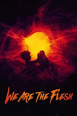 Watch Free We Are the Flesh HD Online on SFlix