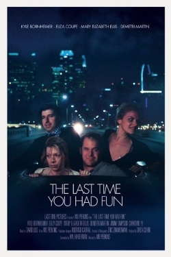 Watch Free The Last Time You Had Fun HD Online on SFlix