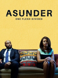 Watch Free Asunder, One Flesh Divided HD Online on SFlix