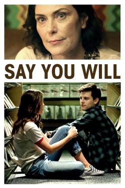 Watch Free Say You Will HD Online on SFlix