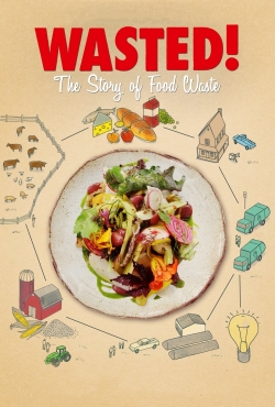 Watch Free Wasted! The Story of Food Waste HD Online on SFlix