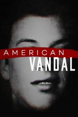 Watch Free American Vandal HD Online on SFlix