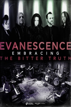 Watch Free Evanescence: Embracing the Bitter Truth HD Online on SFlix