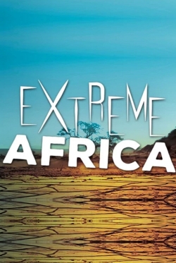 Watch Free Extreme Africa HD Online on SFlix