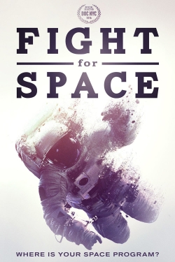 Watch Free Fight For Space HD Online on SFlix