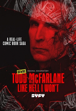 Watch Free Todd McFarlane: Like Hell I Won't HD Online on SFlix