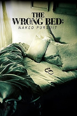 Watch Free The Wrong Bed: Naked Pursuit HD Online on SFlix