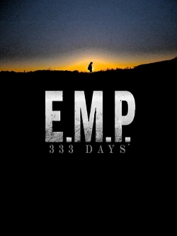 Watch Free E.M.P. 333 Days HD Online on SFlix