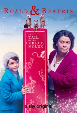 Watch Free Roald & Beatrix: The Tail of the Curious Mouse HD Online on SFlix