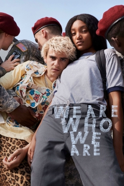 Watch Free We Are Who We Are HD Online on SFlix